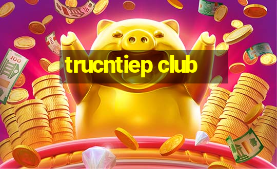 trucntiep club