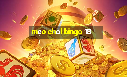 mẹo chơi bingo 18