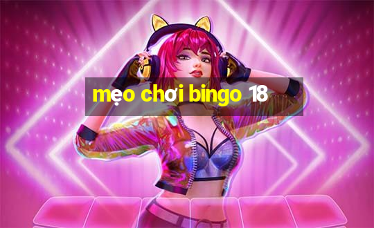 mẹo chơi bingo 18